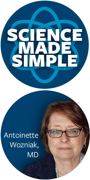 Science Made Simple Antoinette Wozniak MD