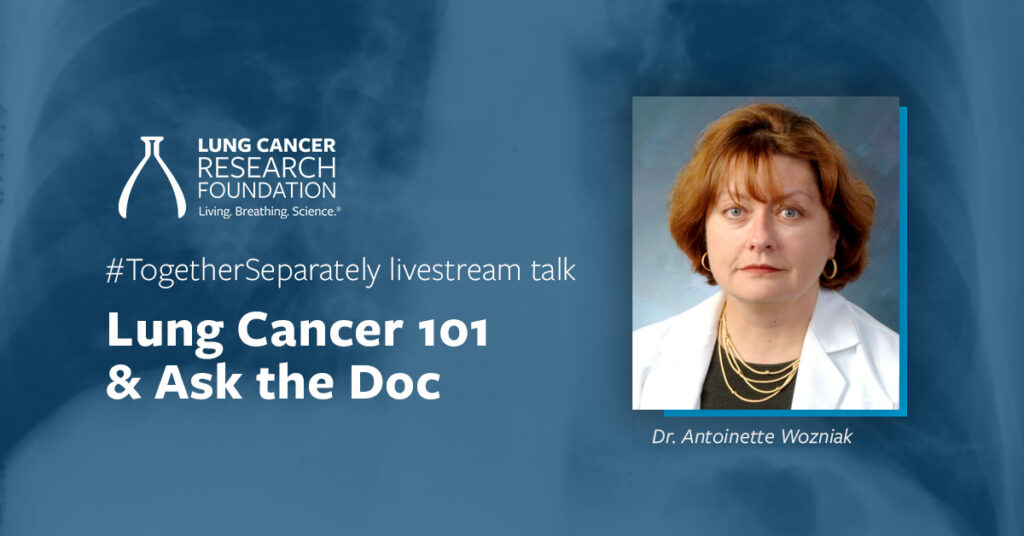Lung Cancer 101 & Ask the Doc